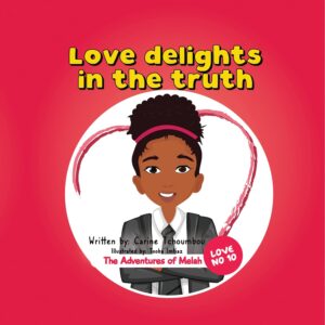 The Adventures of Melah: Love delights in the Truth