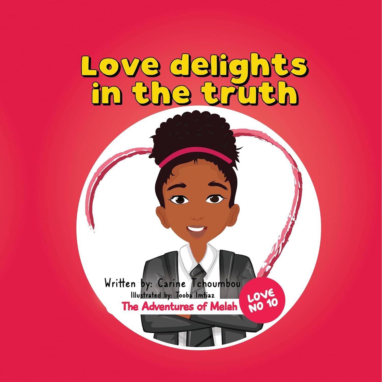 The Adventures of Melah: Love delights in the Truth