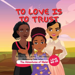 The Adventures of Melah: To Love is to Trust