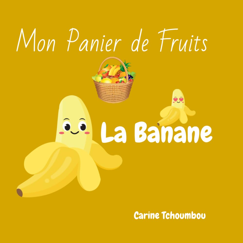 Mon Panier de Fruits: La Banane