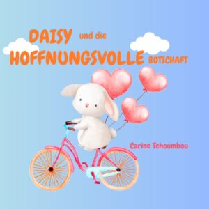 Daisy und die hoffnungsvolle Botschaft