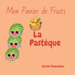 Mon Panier de Fruit: La Pastèque