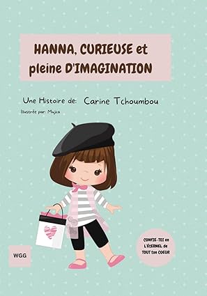 Hanna, Curieuse et pleine d’imagination