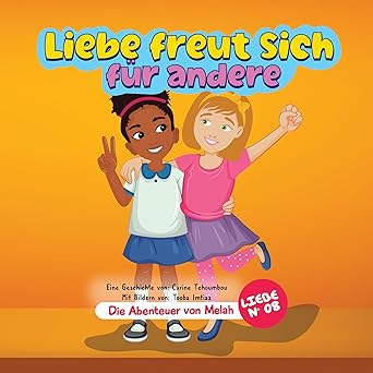 Die Abenteuer von Melah: Liebe freut sich für andere