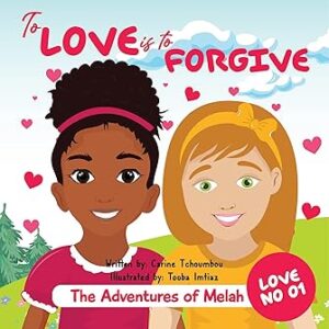 The Adventures of Melah: To Love is to Forgive