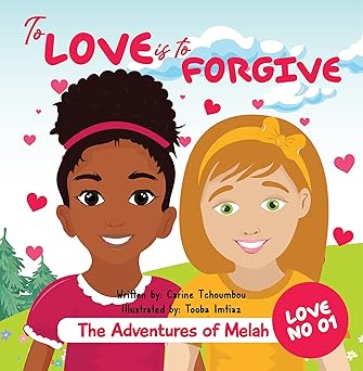 The Adventures of Melah: To Love is to Forgive
