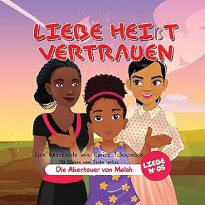 Die Abenteuer von Melah: Liebe heißt vertrauen