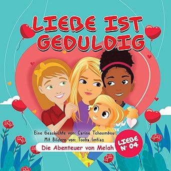 Die Abenteuer von Melah: Liebe ist geduldig