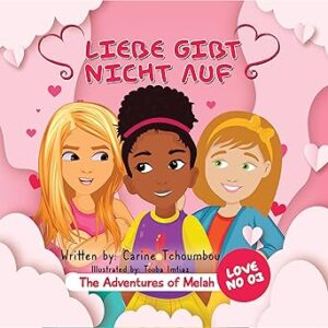 Die Abenteuer von Melah: Liebe gibt nicht auf