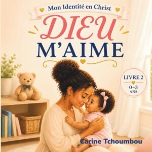 Dieu m’aime: Un livre de foi plein de tendresse pour les tout-petits (0–3 ans)