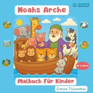 Noahs Arche: Malbuch Für Kinder