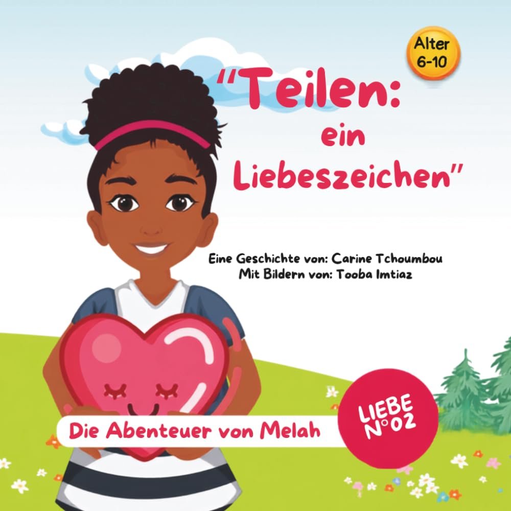 Die Abenteuer von Melah: “Teilen: ein Liebeszeichen” (Die Abenteuer von Melah: Die Liebe-Reihe)